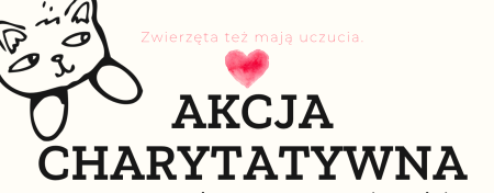 AKCJA CHARYTATYWNA- POMAGAMY SCHRONISKU W ŻYWCU